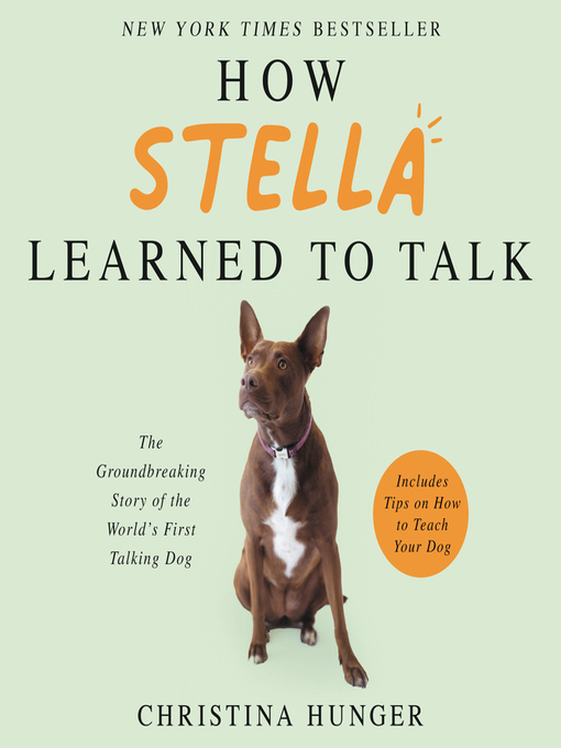 Title details for How Stella Learned to Talk by Christina Hunger - Wait list